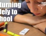 Returning safely to school