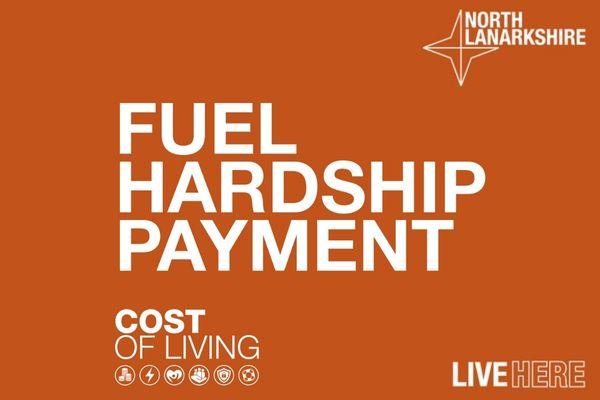 Orange background. Reads "Fuel Hardship Payment. Cost of Living". North Lanarkshire Council logo. Live Here logo.