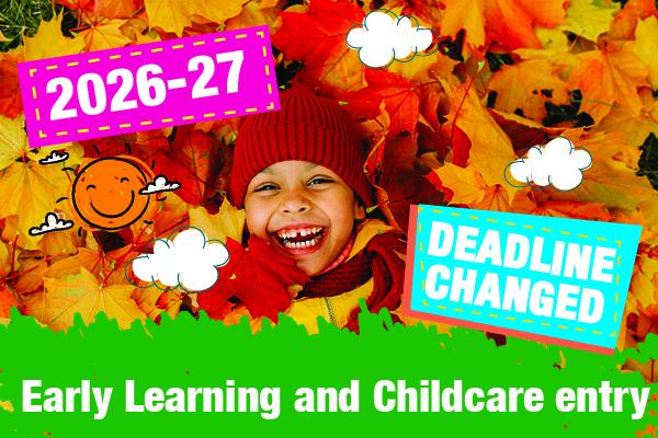Early Learning and Childcare deadline changing